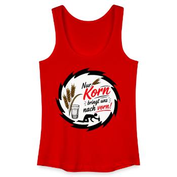 Nur Korn ( Alkohol ) bringt ................... - Frauen Bio Tank Top - Rot - Vorne