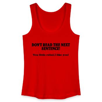 Don't read the next Sentence! - Débardeur bio Femme - rouge - Devant