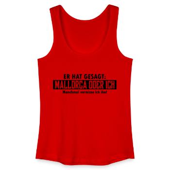 mallorca oder ich - Frauen Bio Tank Top - Rot - Vorne