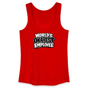 World's okayest employee funny saying - Women’s Organic Tank Top - red - Front