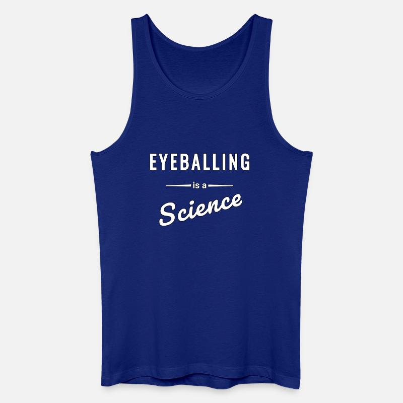 Eyeballing ist eine echte Wissenschaft - Spruch - Männer Bio Tank Top - Königsblau
