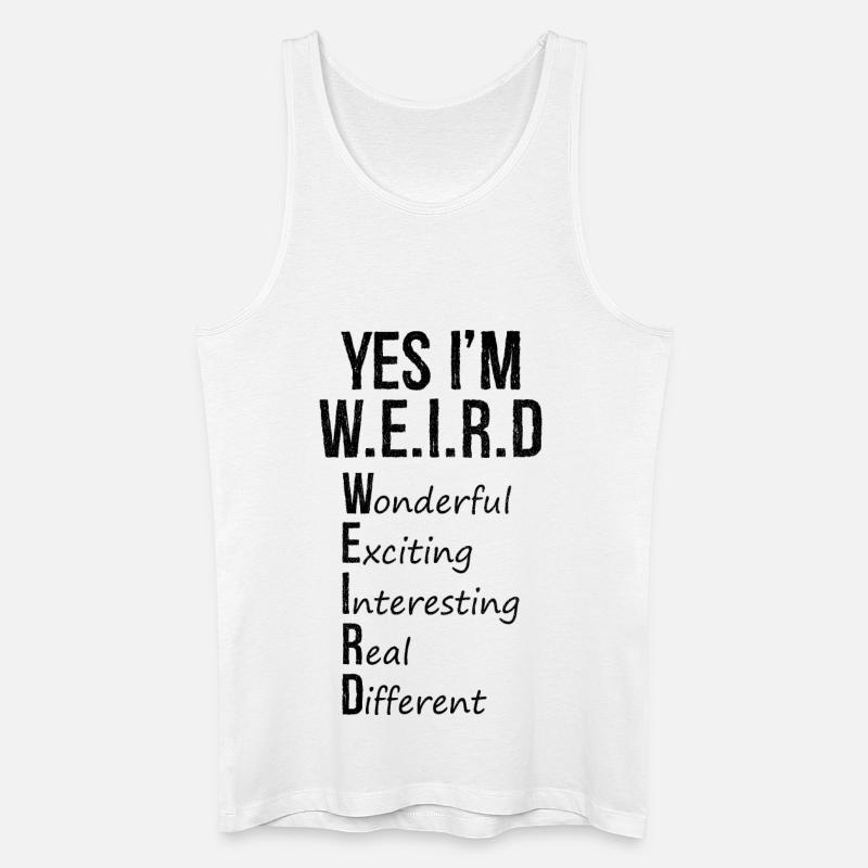 Ja, ich bin seltsam lustiges Hemd - Männer Bio Tank Top - Weiß