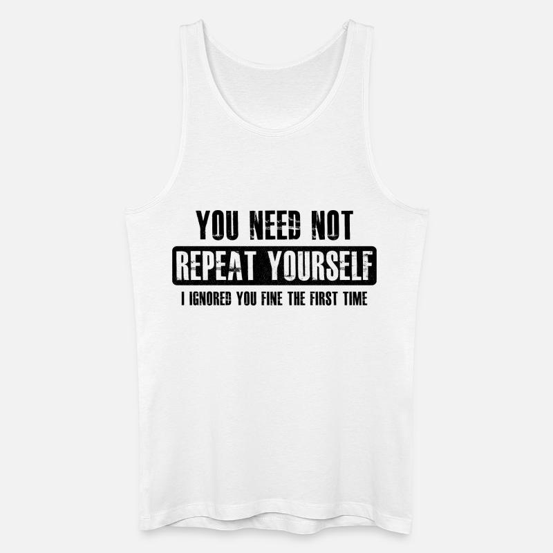 you need not repeat yourself - Männer Bio Tank Top - Weiß