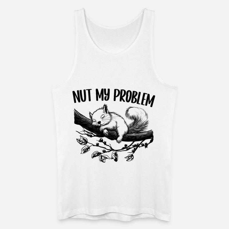 Nut My Problem Niedlich Eichhörnchen Geschenk - Männer Bio Tank Top - Weiß
