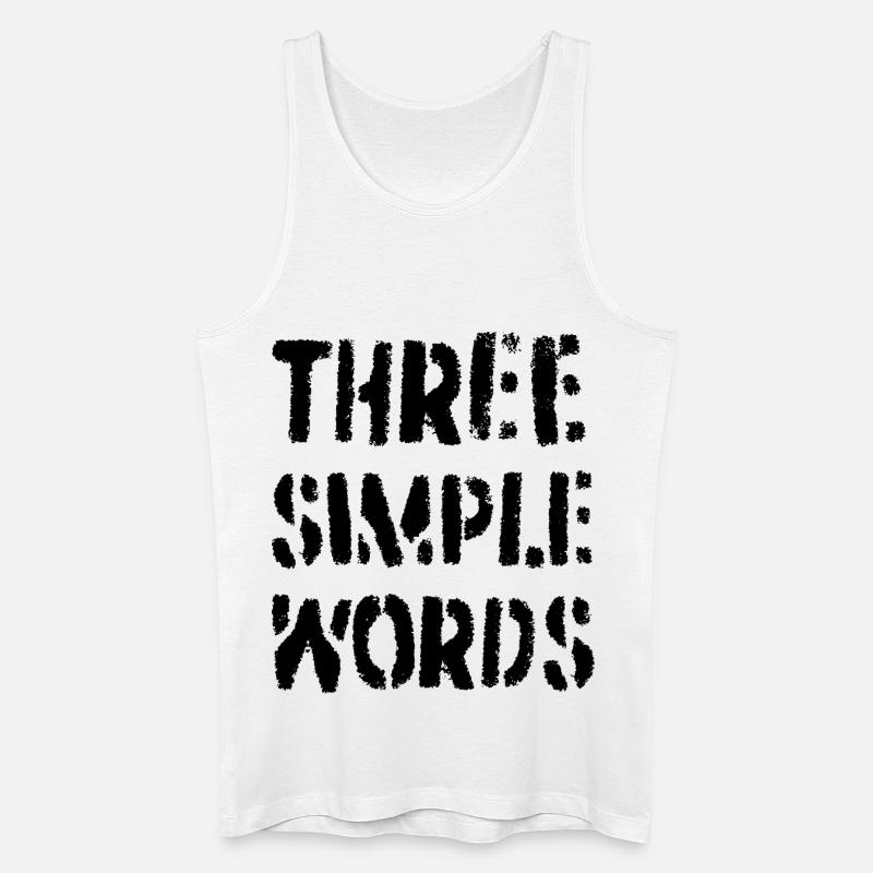 Drei einfache Worte - Männer Bio Tank Top - Weiß