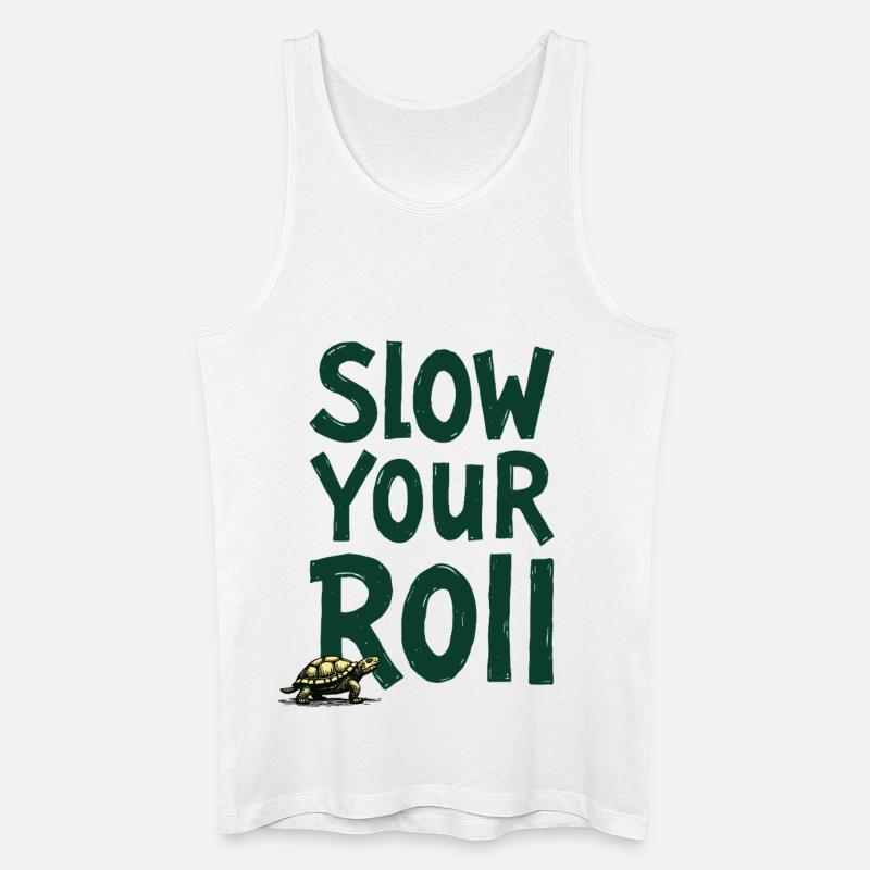 Slow Your Roll Schildkröte Spruch - Männer Bio Tank Top - Weiß