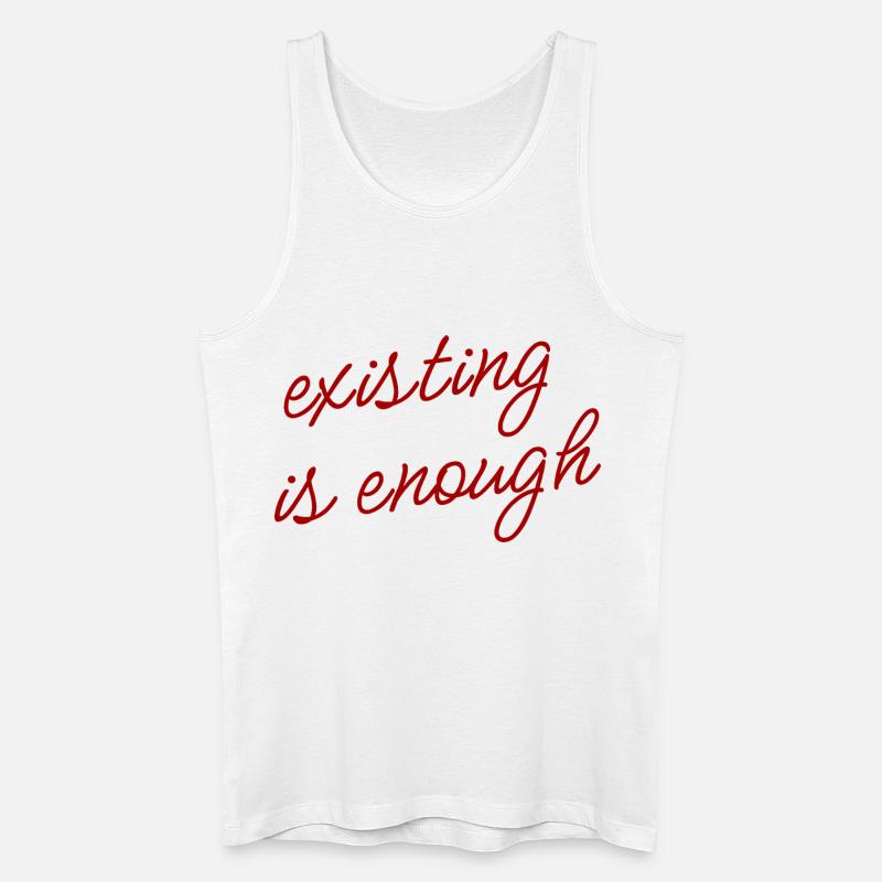 Existing is enough Mood Theme - Männer Bio Tank Top - Weiß