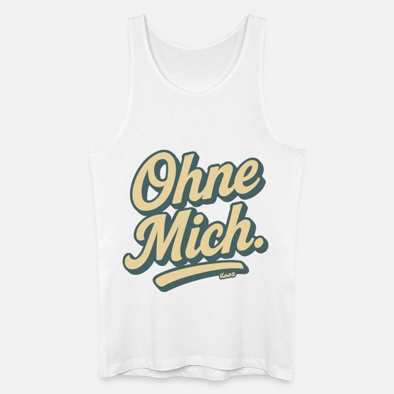 Ohne Mich Retro Script - Männer Bio Tank Top - Weiß