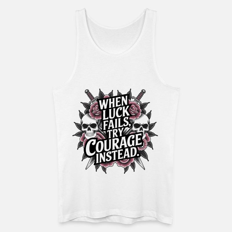 Courage über Glück Tattoo-Stil-Zitat - Männer Bio Tank Top - Weiß