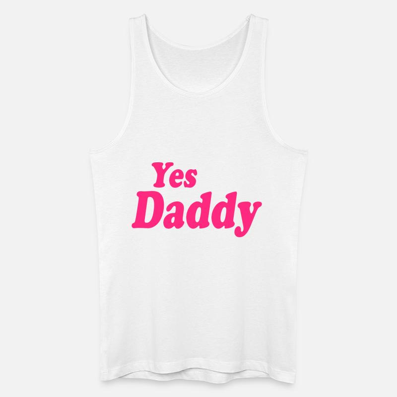 Yes daddy - Männer Bio Tank Top - Weiß