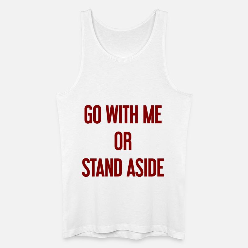 Geh mit oder beiseite - Männer Bio Tank Top - Weiß