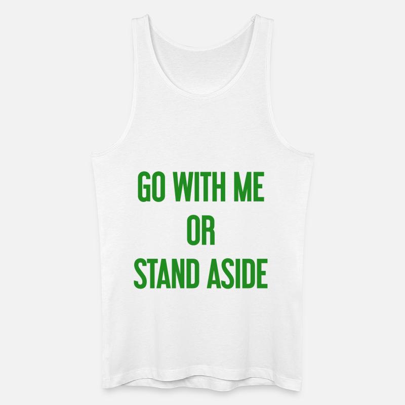 Geh mit oder beiseite - Männer Bio Tank Top - Weiß