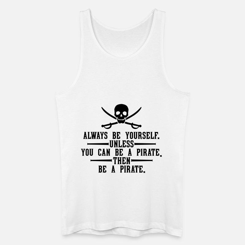 Always be a pirate - Männer Bio Tank Top - Weiß