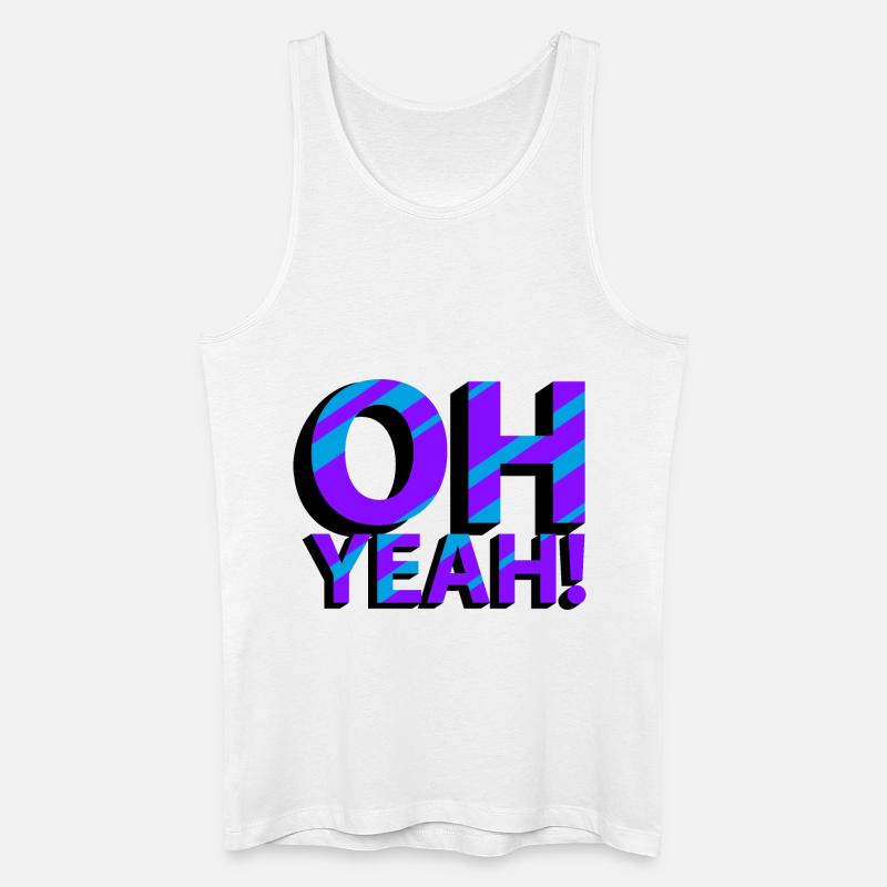 OH YEAH! - Männer Bio Tank Top - Weiß