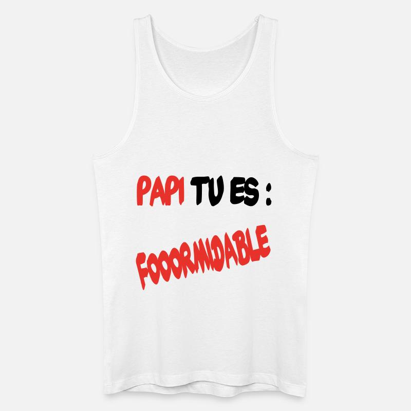 Papi tu es formidable - Débardeur bio Homme - blanc