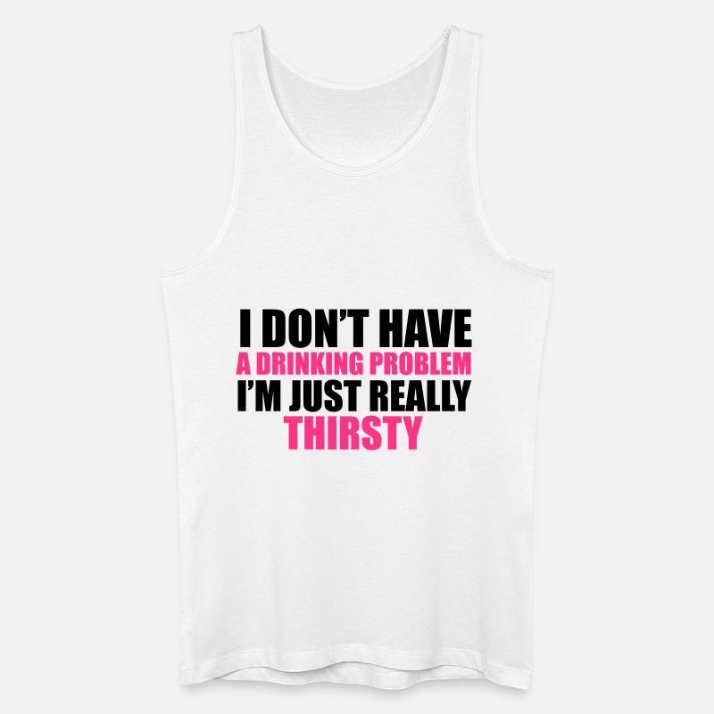 I Don't Have A Drinking Problem - Men’s Organic Tank Top - white