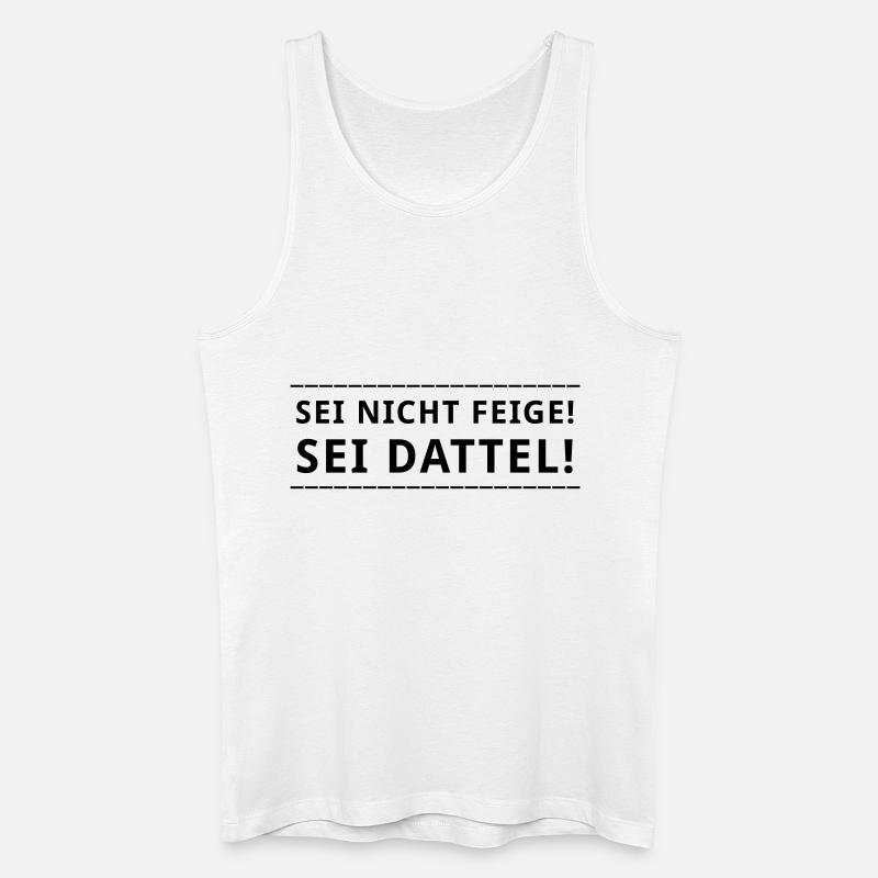 Sei nicht feige! ... - Männer Bio Tank Top - Weiß