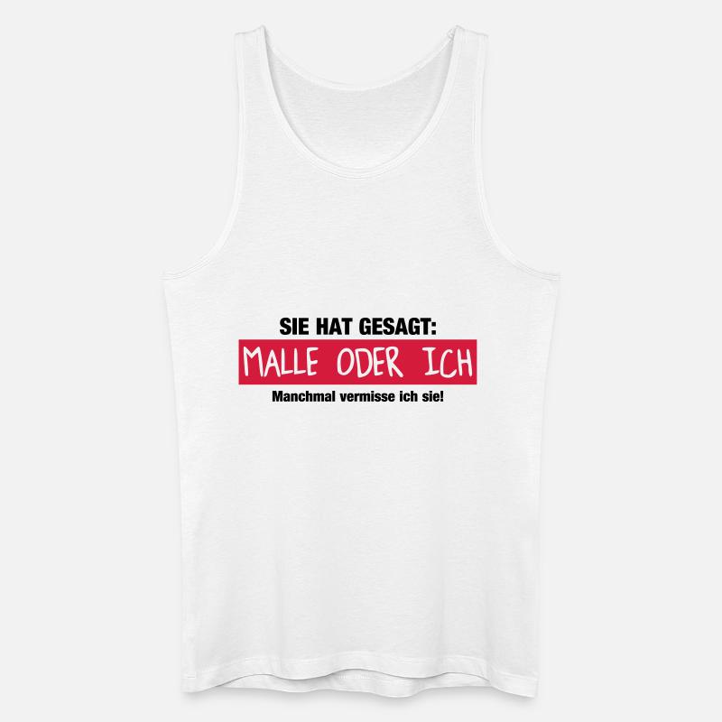 Malle oder ich - Männer Bio Tank Top - Weiß