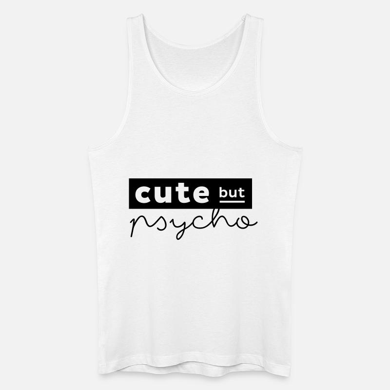 Cute but psycho - Männer Bio Tank Top - Weiß