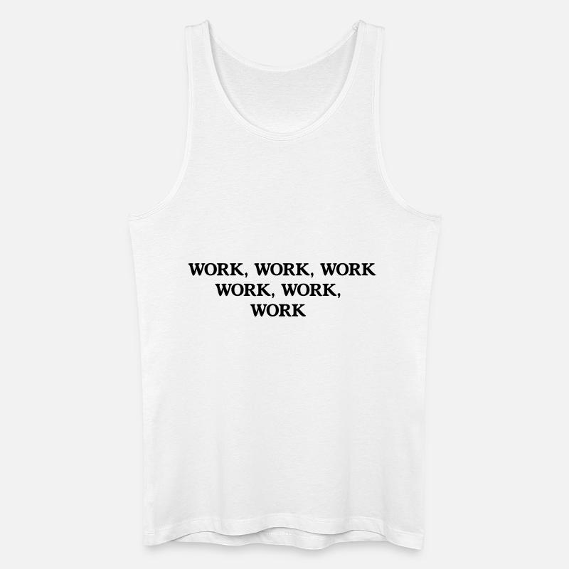 Work Work - Männer Bio Tank Top - Weiß