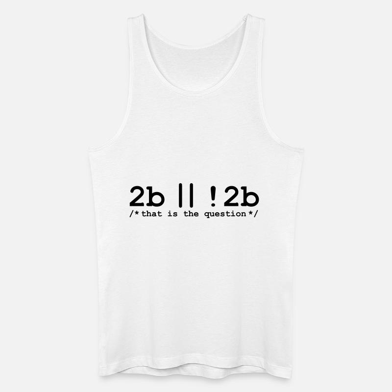 2b or not 2b - Männer Bio Tank Top - Weiß