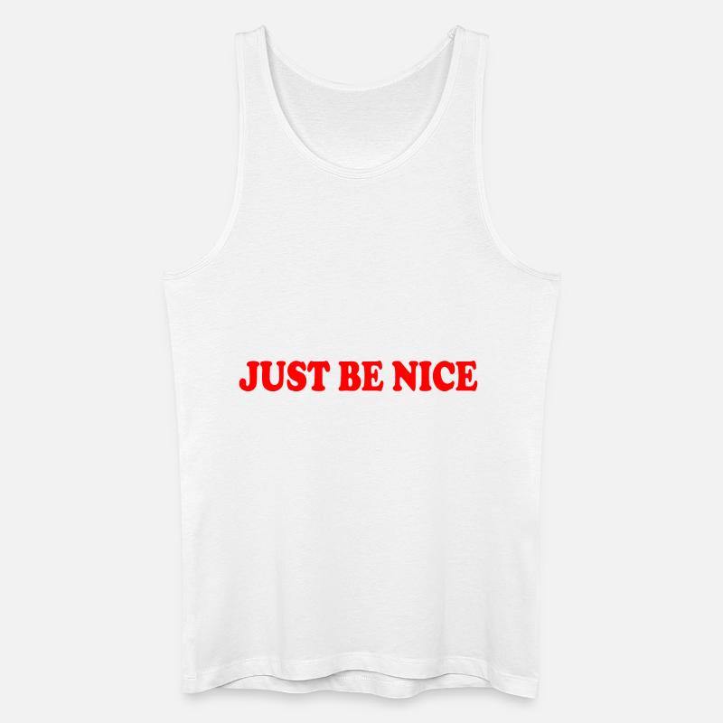 Just be nice - Männer Bio Tank Top - Weiß