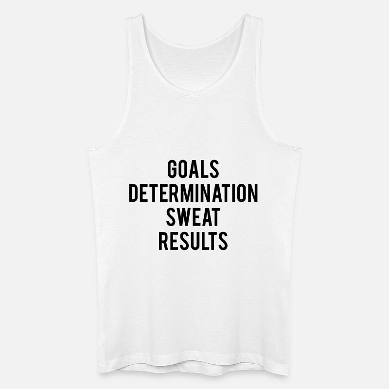 Goals Determination Sweat Results - Männer Bio Tank Top - Weiß