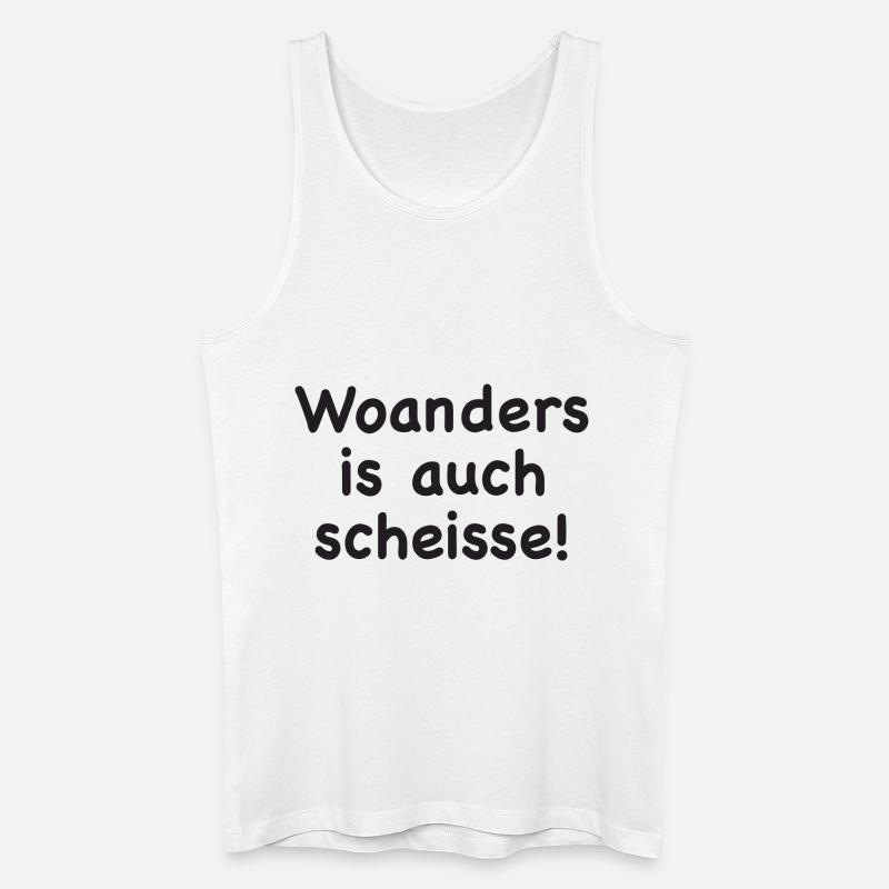 Woanders is auch scheisse! - Männer Bio Tank Top - Weiß
