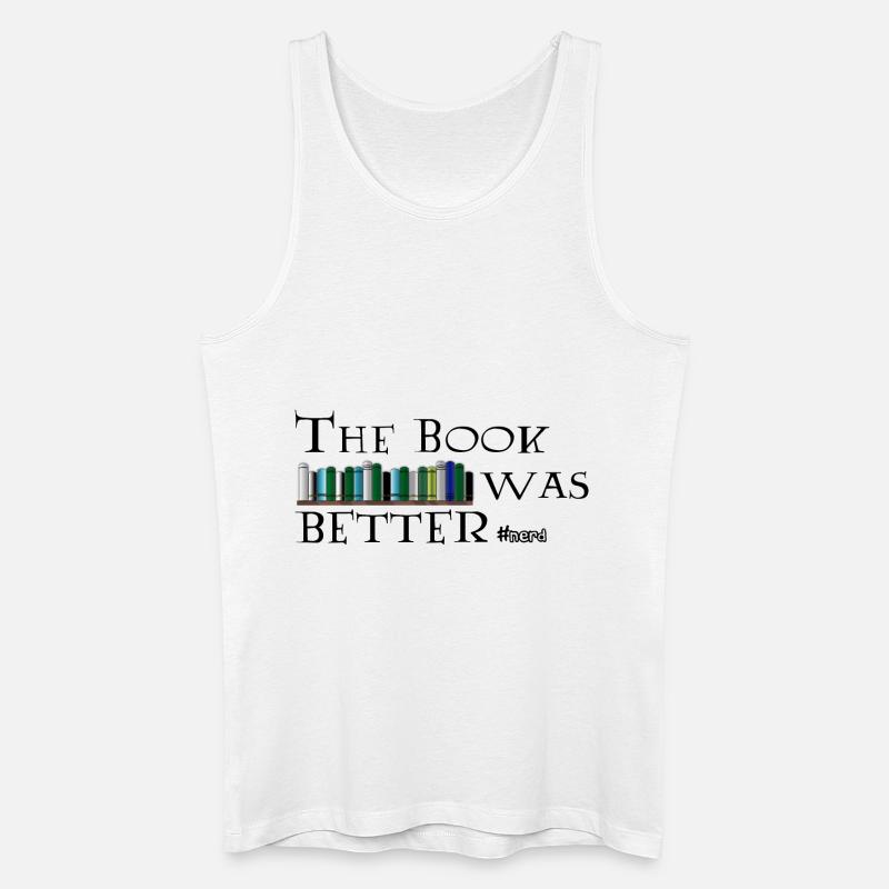 The Book Was Better #nerd - Männer Bio Tank Top - Weiß