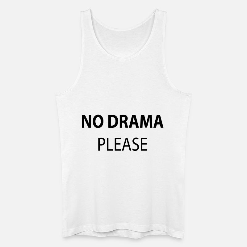No Drama Please - Männer Bio Tank Top - Weiß