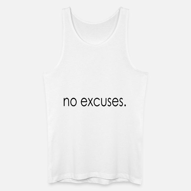 no excuses. - Männer Bio Tank Top - Weiß