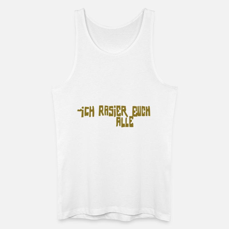 iCH RASiER EUCH ALLE - Männer Bio Tank Top - Weiß