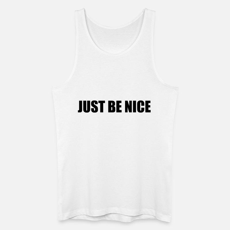 Just be nice - Männer Bio Tank Top - Weiß