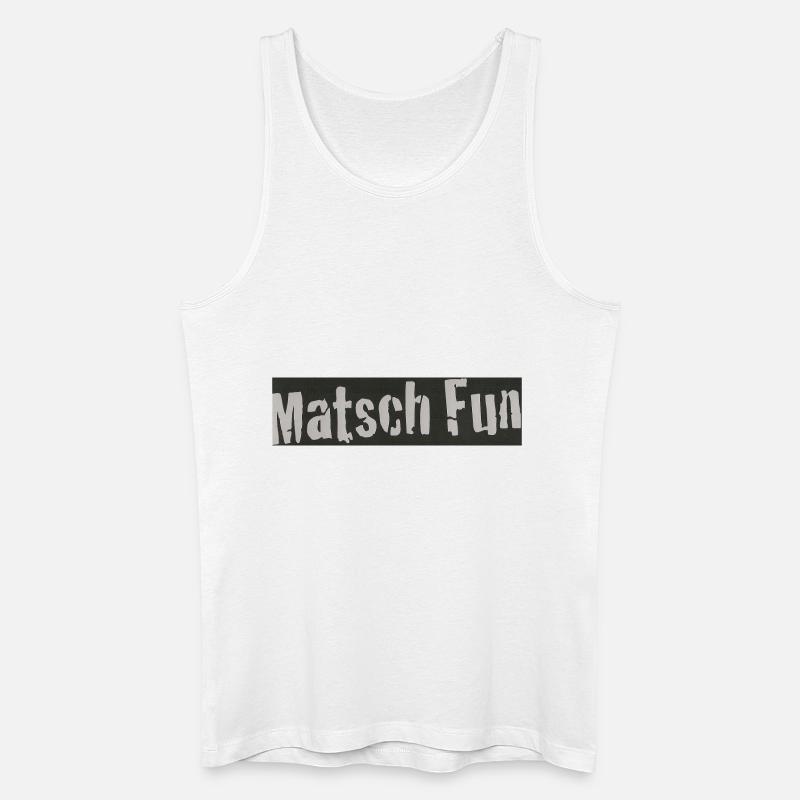 Matsch Fun - Männer Bio Tank Top - Weiß