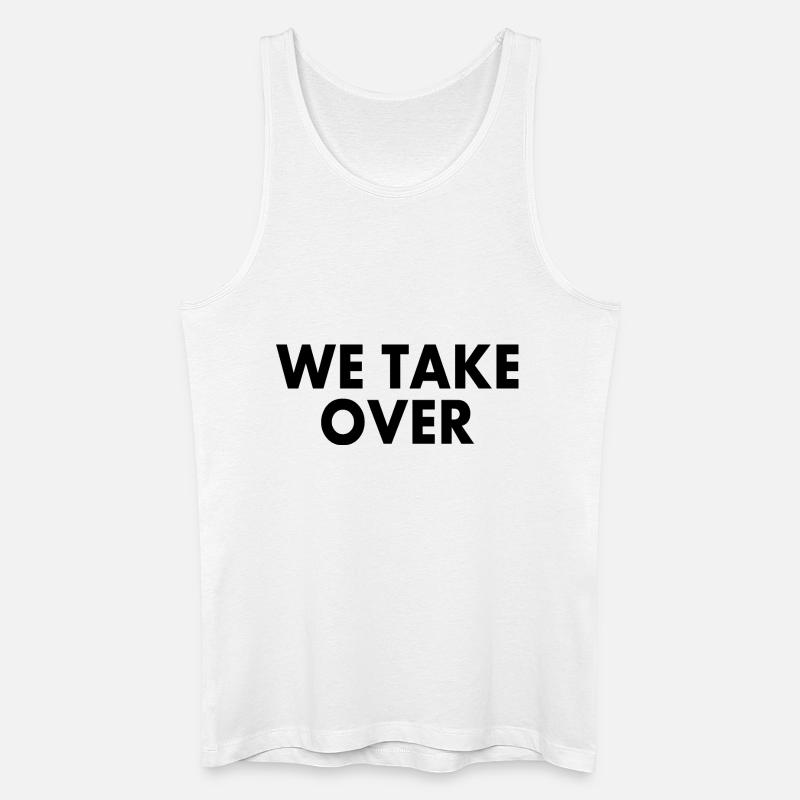We take over - Männer Bio Tank Top - Weiß