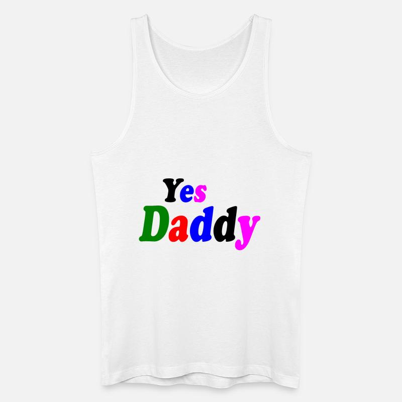 Yes daddy - Männer Bio Tank Top - Weiß