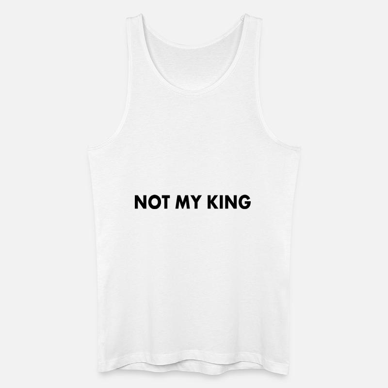 Not my king - Männer Bio Tank Top - Weiß