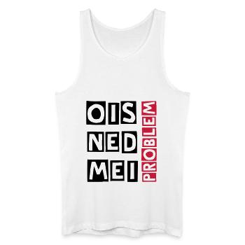 ois ned mei problem - Männer Bio Tank Top - Weiß - Vorne