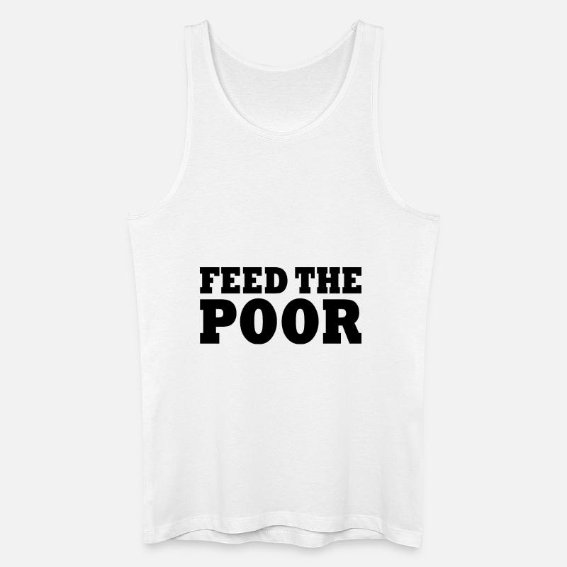 Feed the poor - Männer Bio Tank Top - Weiß