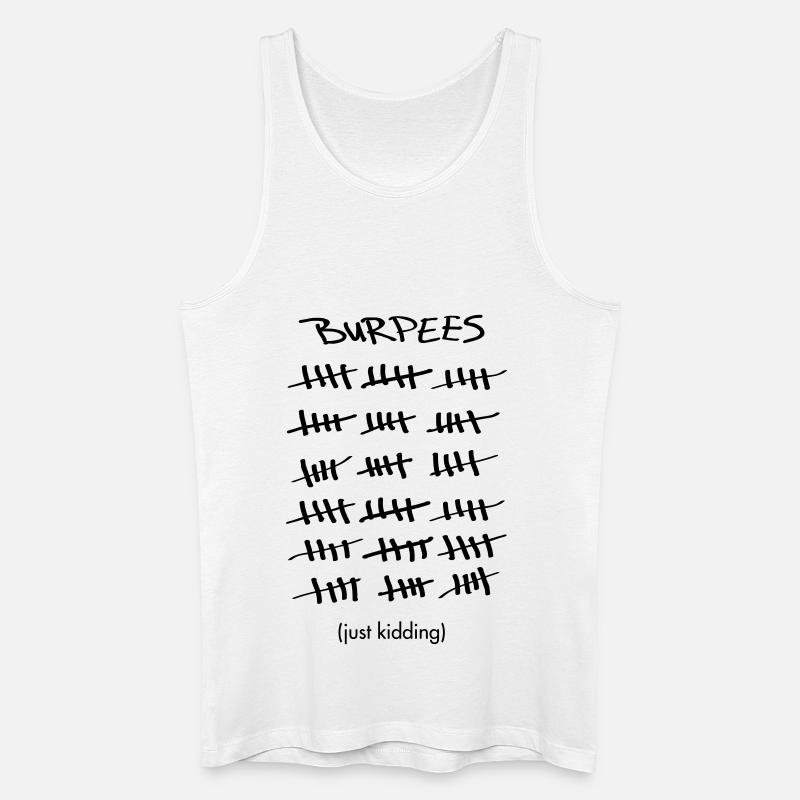 Burpees Count (Just Kidding) - Männer Bio Tank Top - Weiß