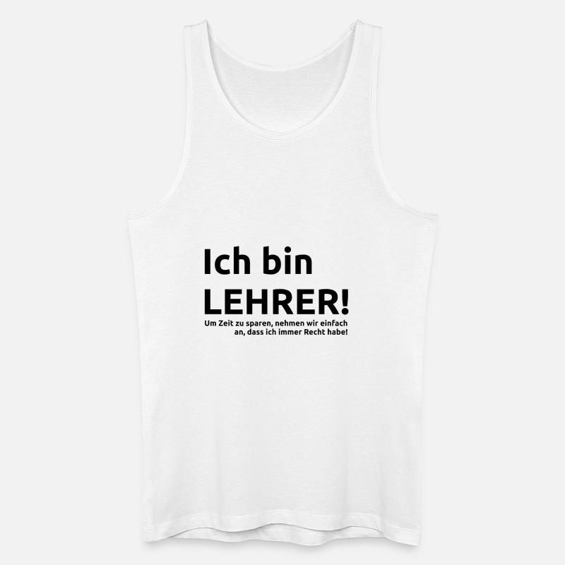 Lehrer Spruch Geschenk Geschenkidee - Männer Bio Tank Top - Weiß