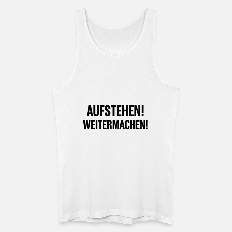 Aufstehen weitermachen - Männer Bio Tank Top - Weiß
