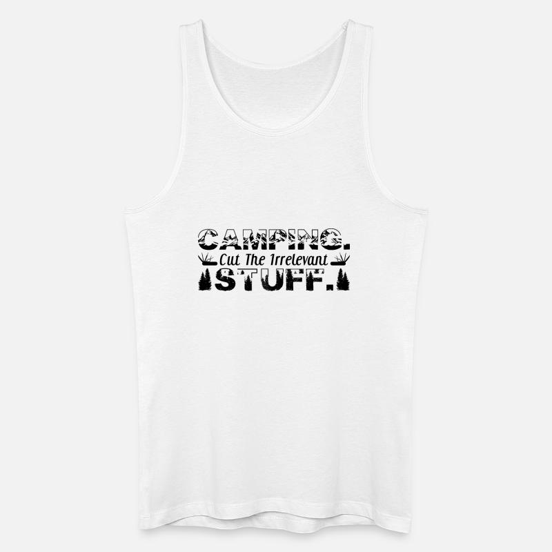 Camping. Cut the irrelevant stuff. - Männer Bio Tank Top - Weiß