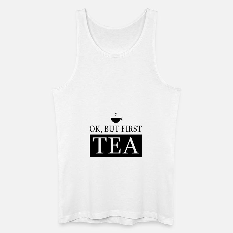 OK, but first TEA - Männer Bio Tank Top - Weiß