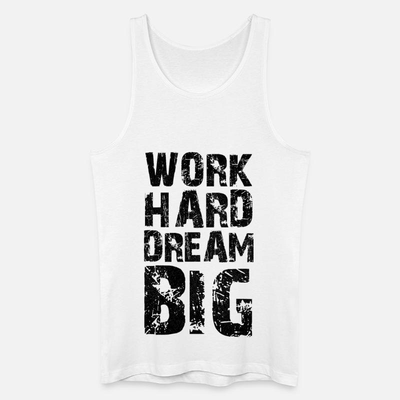 Hart arbeiten Träumen Sie groß - Männer Bio Tank Top - Weiß
