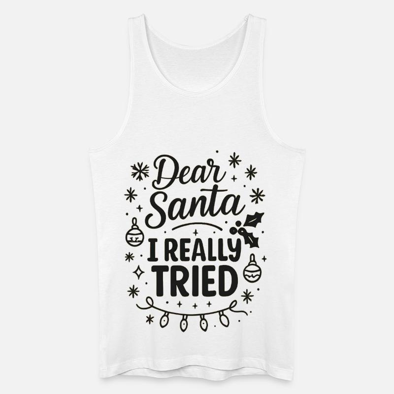 Dear Santa I Really Tried - Männer Bio Tank Top - Weiß