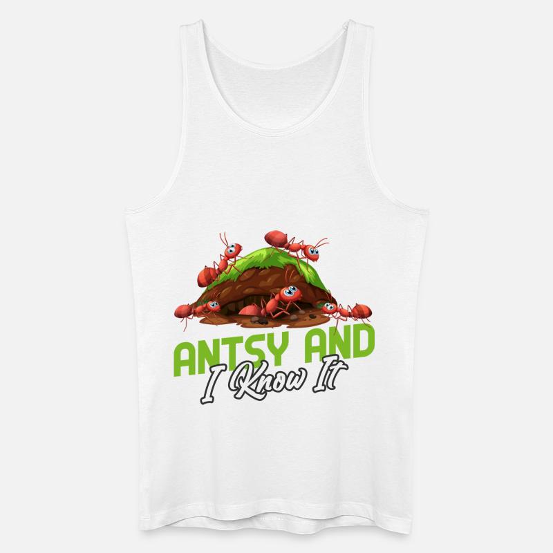 Antsy and I know it - Männer Bio Tank Top - Weiß