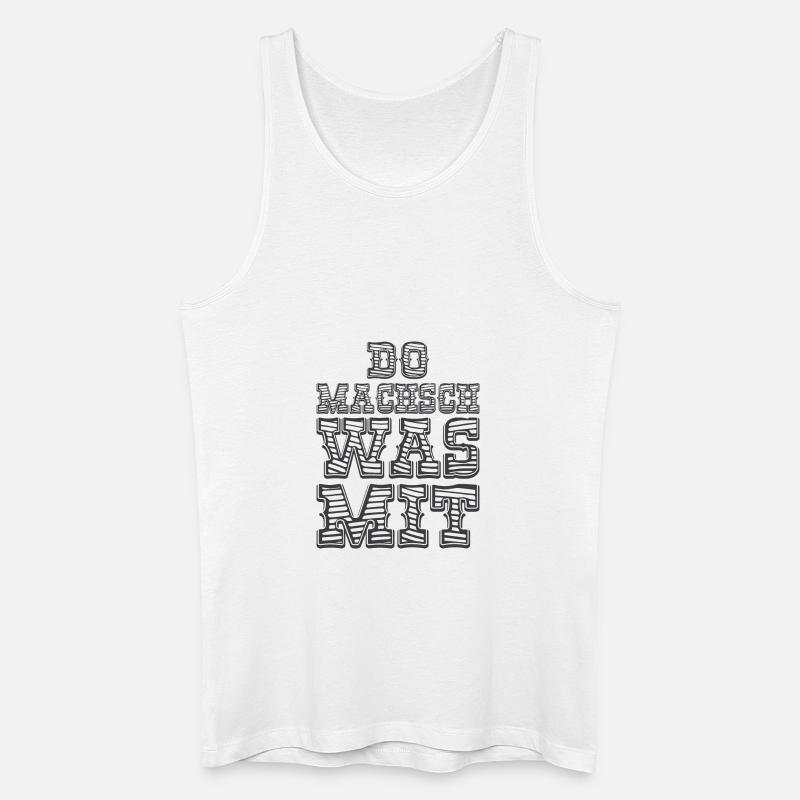 Do Machsch Was Mit - Männer Bio Tank Top - Weiß