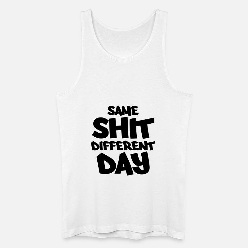 Same shit, different day - Männer Bio Tank Top - Weiß