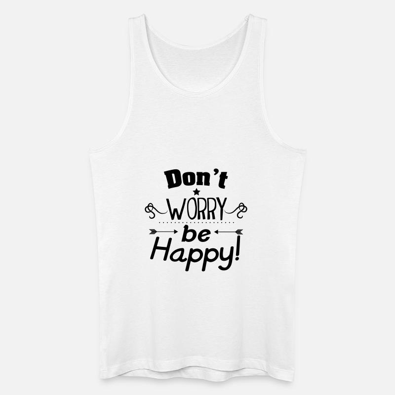 Don't worry be happy - Männer Bio Tank Top - Weiß